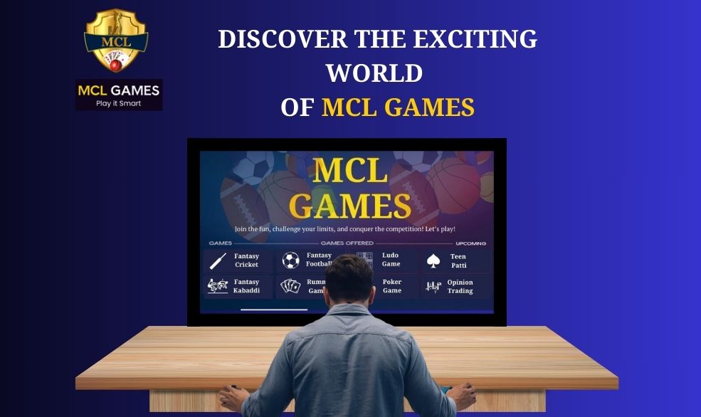 DISCOVER THE WORLD OF MCL GAMES